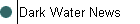 Dark Water News